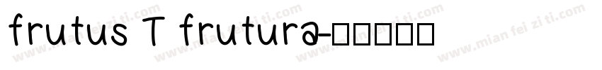 frutus T frutura字体转换